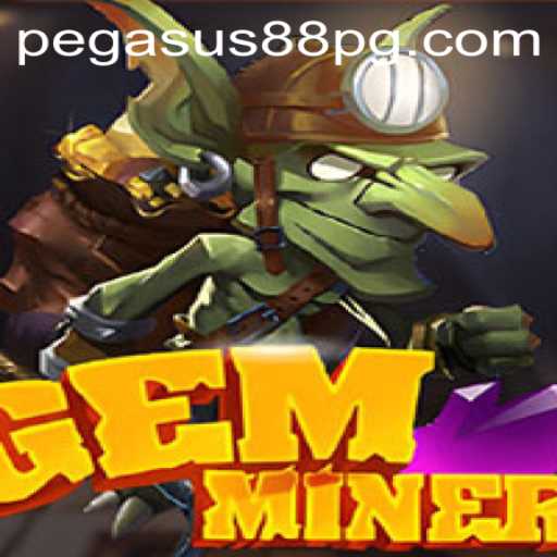 Exploring the World of GemMiner and the Rise of PEGASUS88: A Deep Dive into Gameplay and Strategy