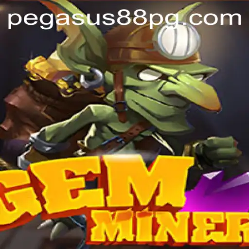 Exploring the World of GemMiner and the Rise of PEGASUS88: A Deep Dive into Gameplay and Strategy