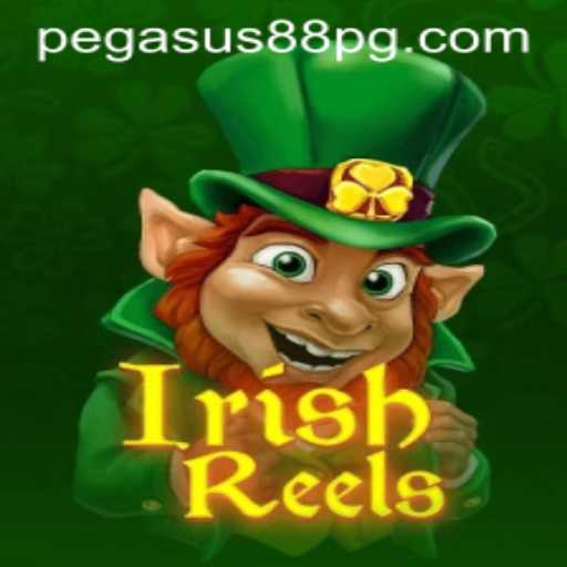 Exploring the Excitement of IrishReels: A Dive into PEGASUS88's Latest Game