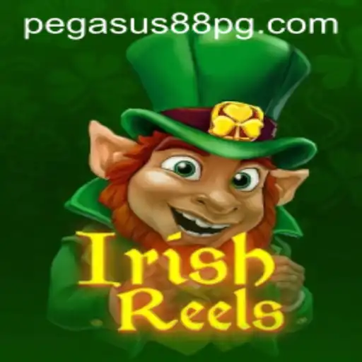 Exploring the Excitement of IrishReels: A Dive into PEGASUS88's Latest Game