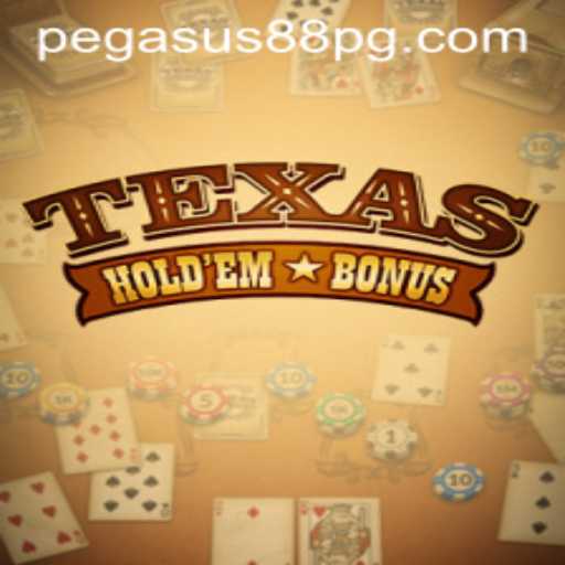Discovering Texas Hold'em Bonus: A Dive into the Strategic Card Game with PEGASUS88